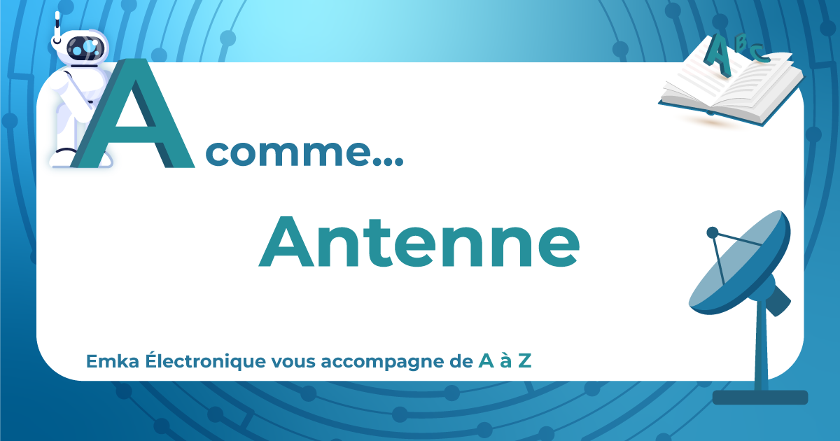 A comme Antenne